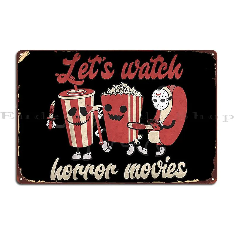 Let S Watch Scary Horror Movies Funny Halloween Nostalgicvibezz Metal Plaque Poster Designing Classic Club Bar Tin Sign Poster