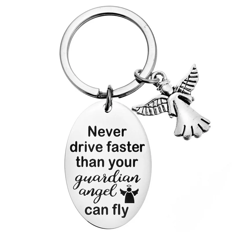 2022 Edelstahl 16 Geschenk Schutzengel Schlüsselanhänger „Never Drive Faster Than Your Guardian Angel Can Fly“-Schlüsselanhänger, Tochter-Geschenk