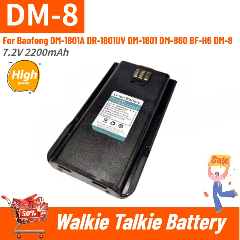 

DM-8 High Quality Walkie Talkie Battery 7.2V 2200mAh For Baofeng DM-1801A DR-1801UV DM-1801 DM-860 BF-H6 DM-8 Brand New