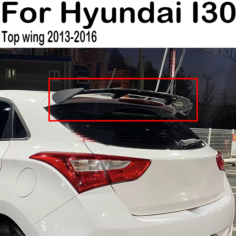 

For 2013 15 16 Hyundai I30 Rear Roof Trunk Lid Car Spoiler Wings Exterior Tuning Accessories Parts