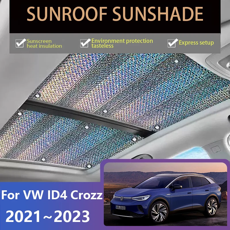 

Auto Sunroof Sunshade For Volkswagen VW ID.4 Crozz 2021 2022 2023 Skylight Roof Sunscreen Heat Insulation Anti-UV Car Accessorie