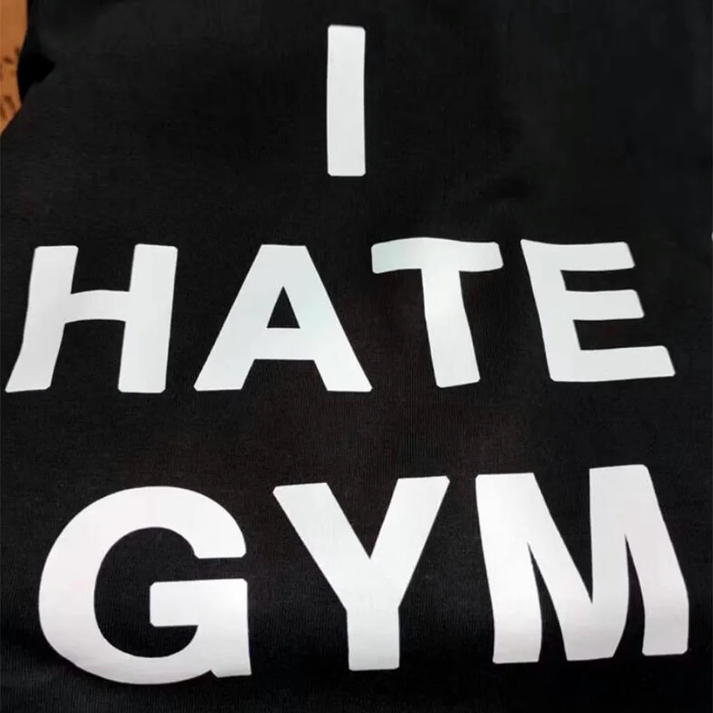 I Hate Gym Funny Slogan Letters Printing Unisex T Shirts Loose Cotton Short Sleeve Summer Casual Tops 2026 Fashion Crewneck Tees