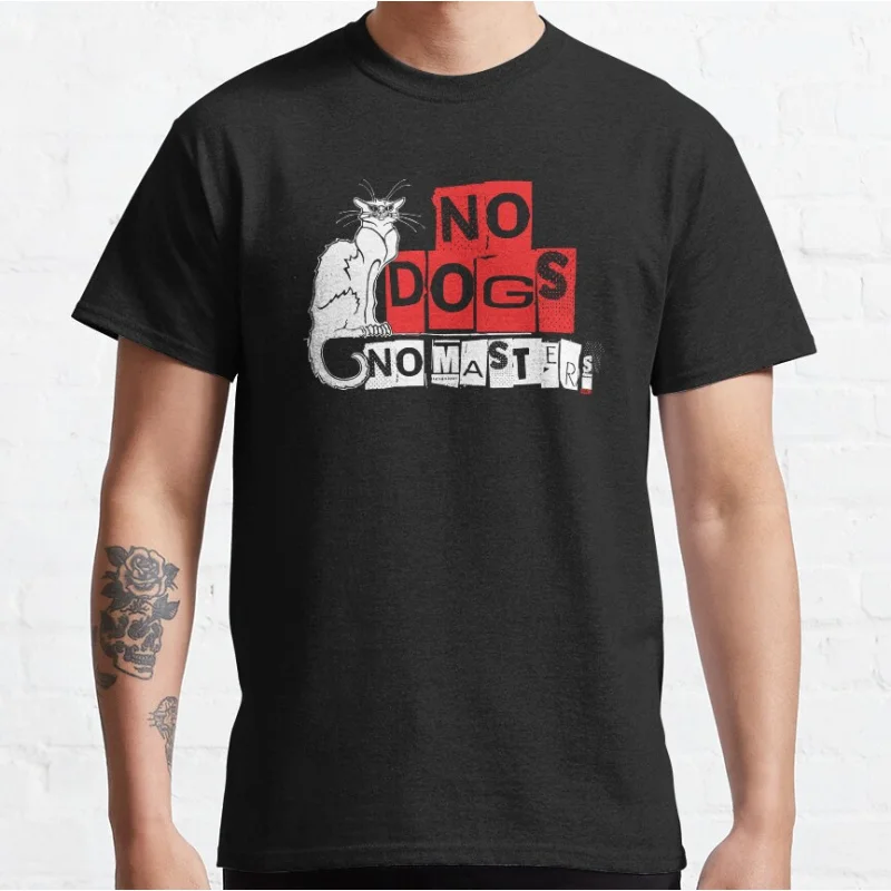

No Dogs No Masters Funny Anarchist saying Anarchy symbol Graphic T Shirts Large size Adult S-6XL tops
