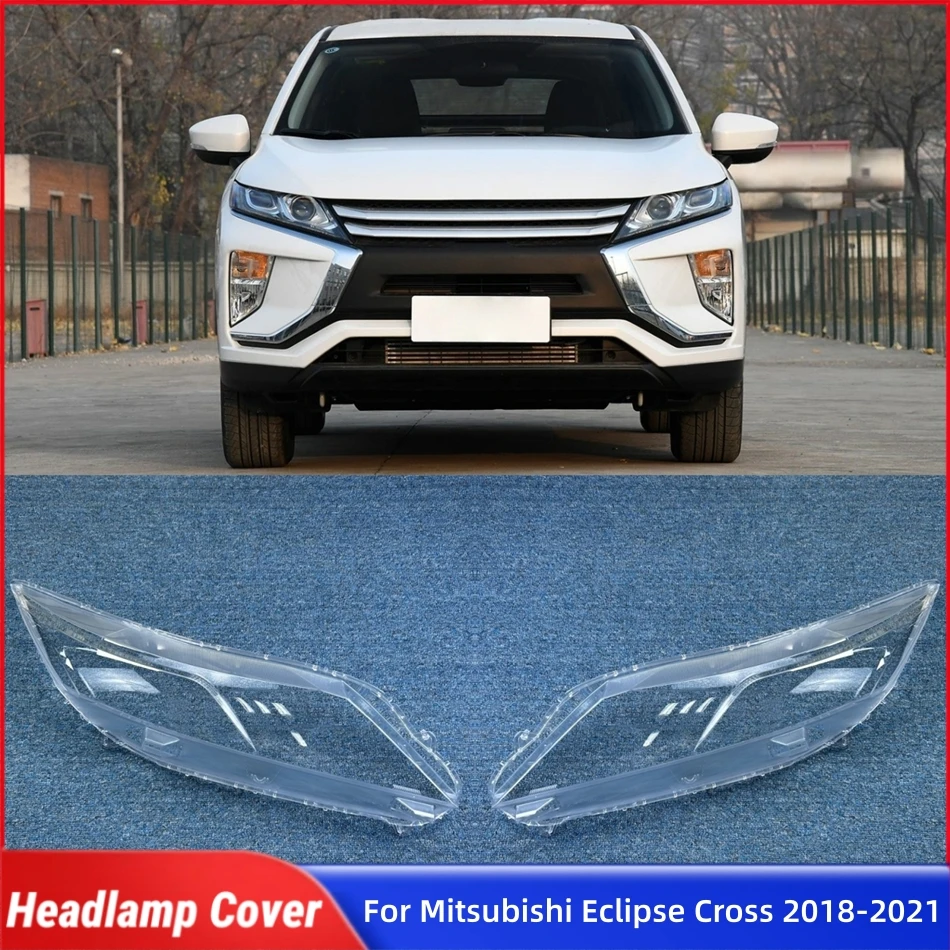 

For Mitsubishi Eclipse Cross 2018 2019 2020 2021 Car Products Lampshade Headlamp Car Front Headlight Lens Cover Lights Shell