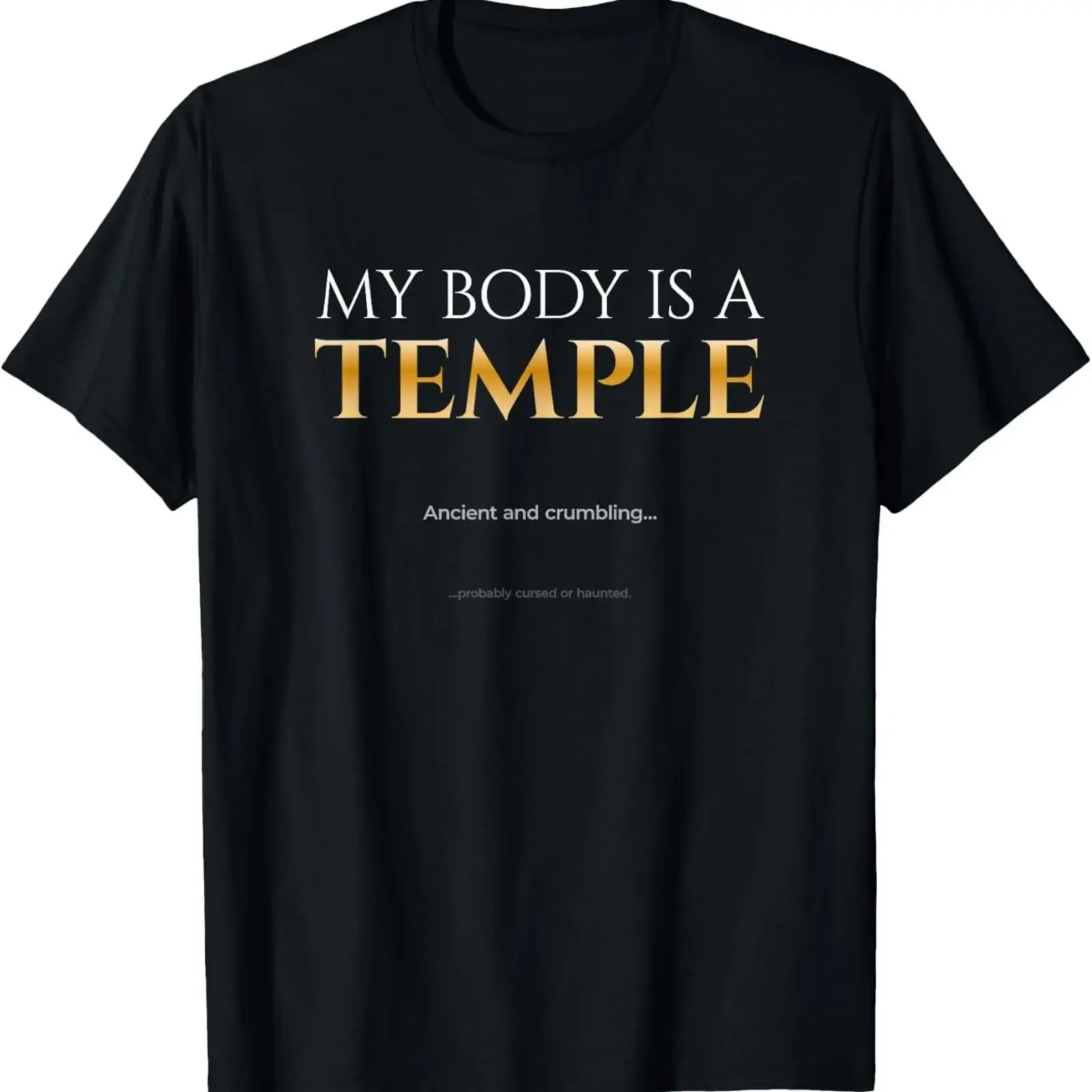My Body Is A Temple Sarcastic and Funny Quote T Shirt vintage Washed streetwear Casual Slightly Stretched graphic Breathable
