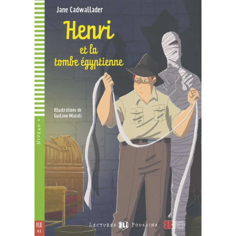

ELI Young Readers French A2 Henri Et La Tombe Egyptienne Jane Cadwallader ELI Publishing Group 9788853617408 Book