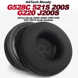 Earphone pads For A4Tech Bloody G528C G200S J200S G220 G521 G521S replacement Earpads headphones cloth Memory Sponge