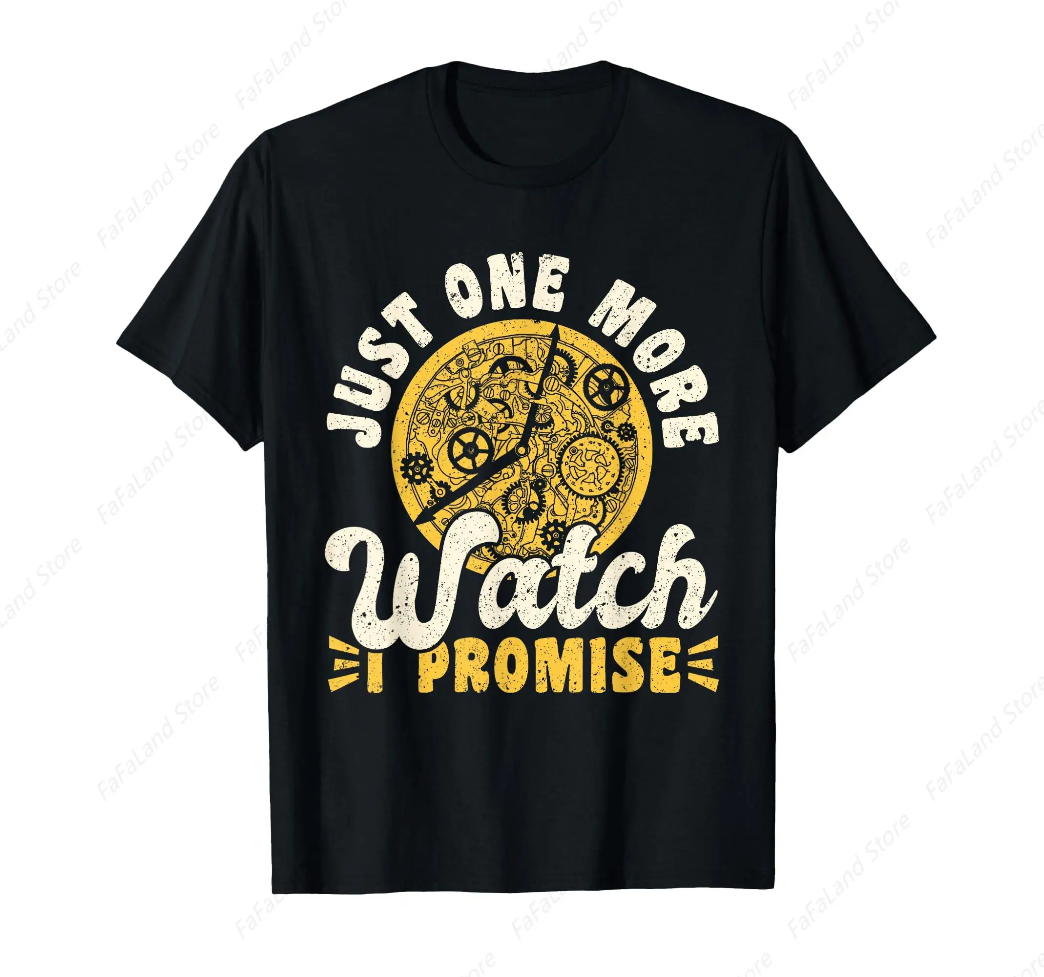 Just One More Watch I Promise Watchmaker Horologist T-Shirt for Men Women Cotton Top Tee