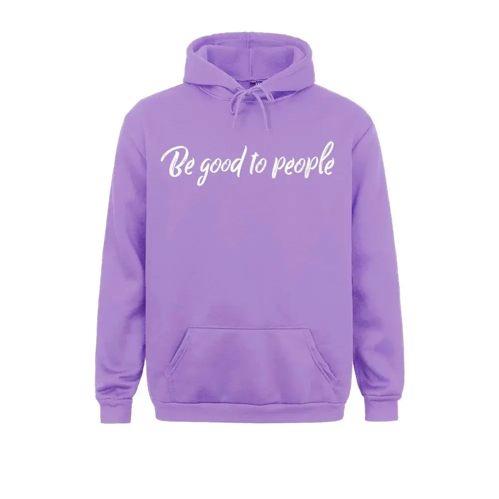 Prevailing Women Men Sweatshirts Be Good to People Christian Message Comfortable Cotton T-Shirt for All Gender