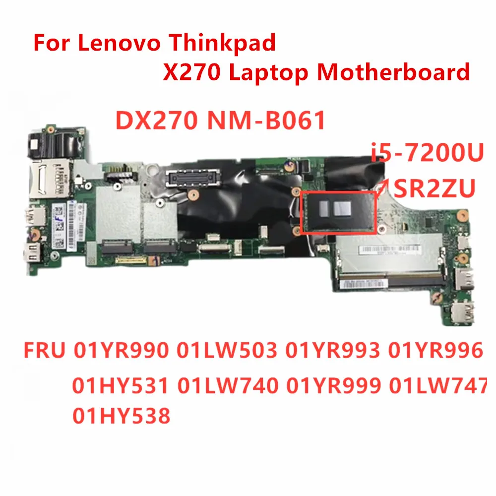 

For Lenovo Thinkpad X270 I5-72000U Notebook Motherboard FRU 01YR990 01YR993 01YR996 01HY531 01LW740 01YR999 01LW747 01HY538