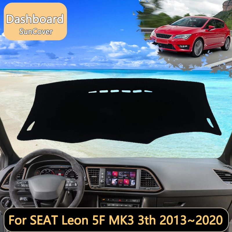 

For SEAT Leon 5F MK3 3th 2013~2020 2014 2015 Car Dashboard Cover Mat Sun Shade Pads Interior Carpet Accessories Auto accessory
