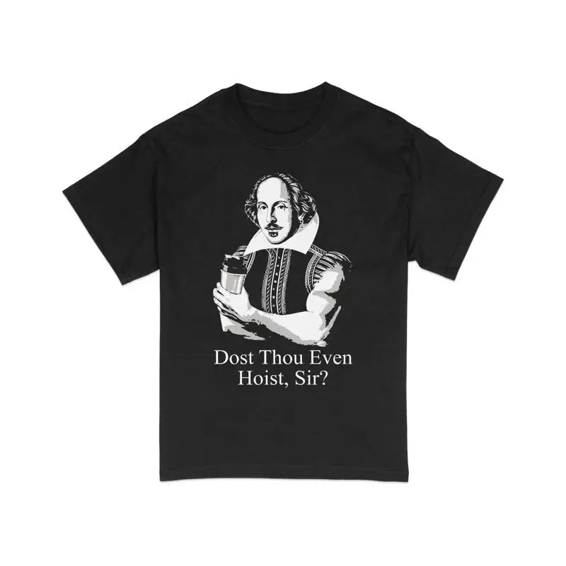 Shakespeare camiseta de entrenamiento Dost Thou Even Talk Sir gimnasio divertido Humor literario Fitness único