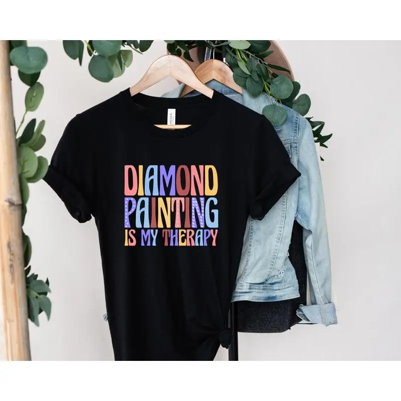 Diamond Painting Is My Therapy T Shirt Art