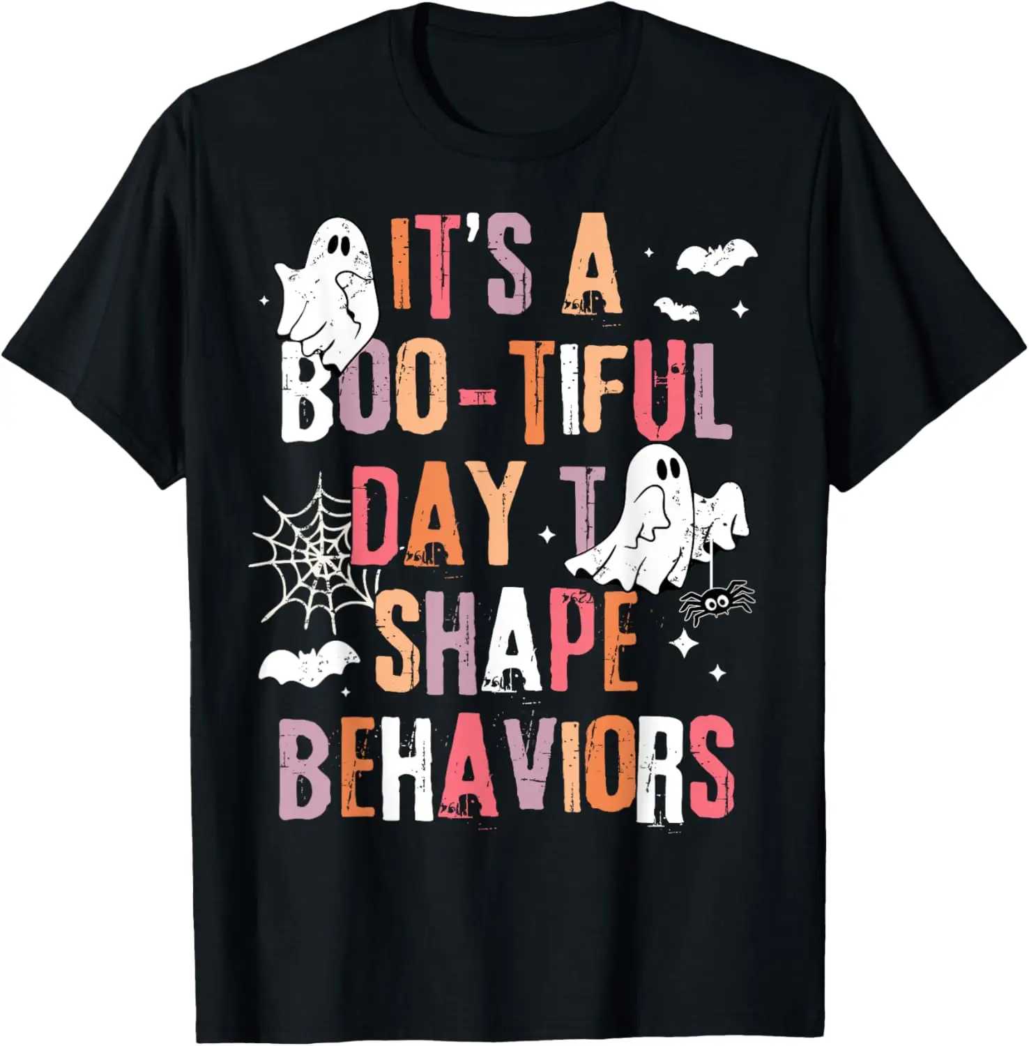 It's A Bootiful Day To Shape Behaviors Funny Halloween T-Shirt