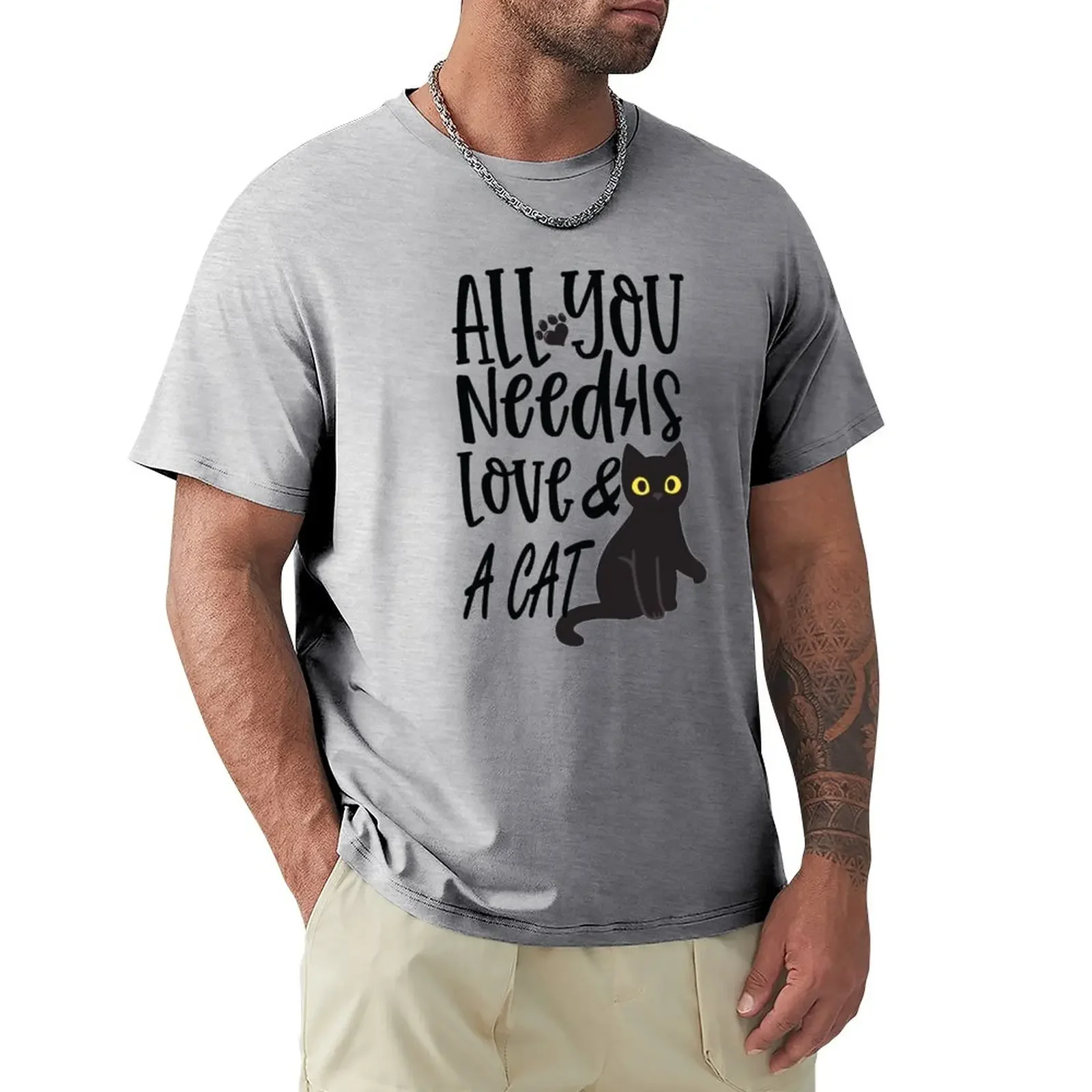 

All You Need Is Love And A Cat Funny Gift For Cats Lovers T-Shirt tees quick-drying mens clothes