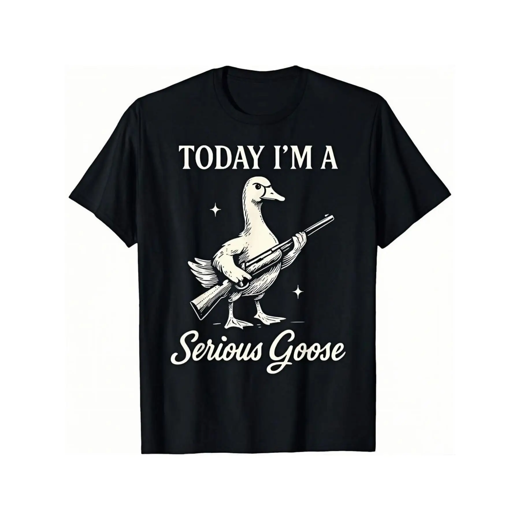 

Funny Hunting T-shirt Today I'm A Serious Goose Graphic Tee Shotgun Slogan Outdoor Humor Unisex Casual Loose Fit Cotton Top