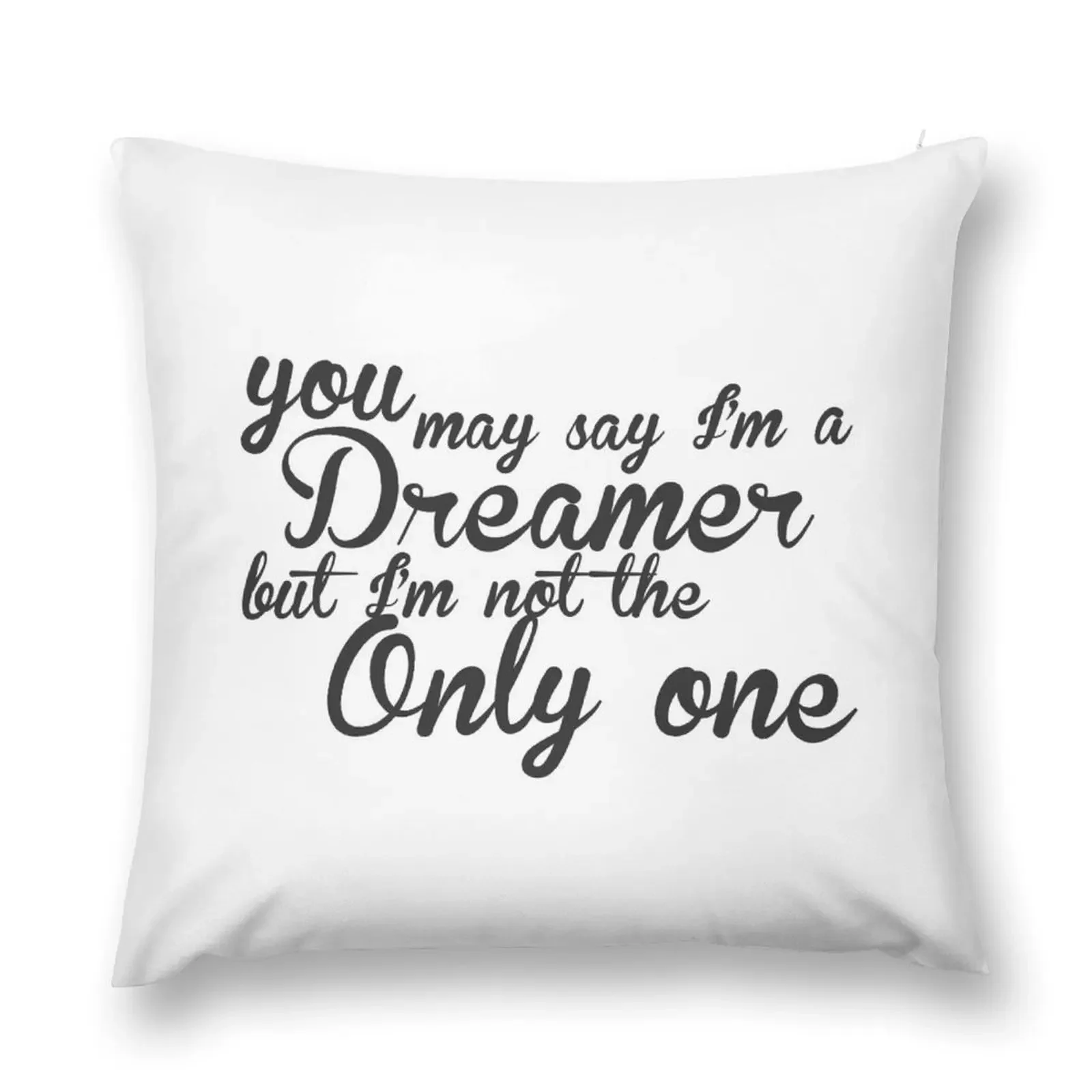 

You May Say I'm A Dreamer - Black Text Throw Pillow Rectangular Cushion Cover Decorative Cushions Decorative Cushion pillow