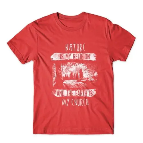 

Nature Is My Religion T-Shirt. 100% Cotton Premium Tee NEW