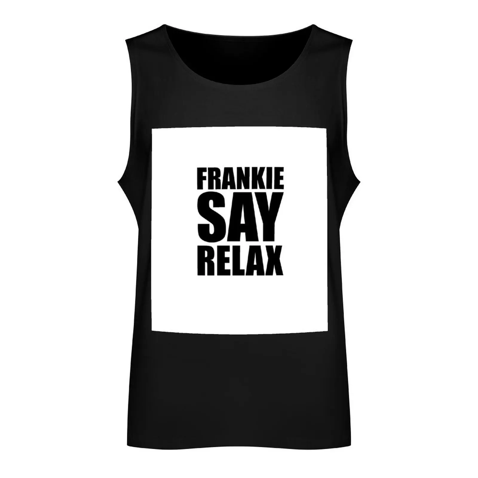 Frankie Say Relax Tank Top sleeveless man shirts Men's fitness t-shirt