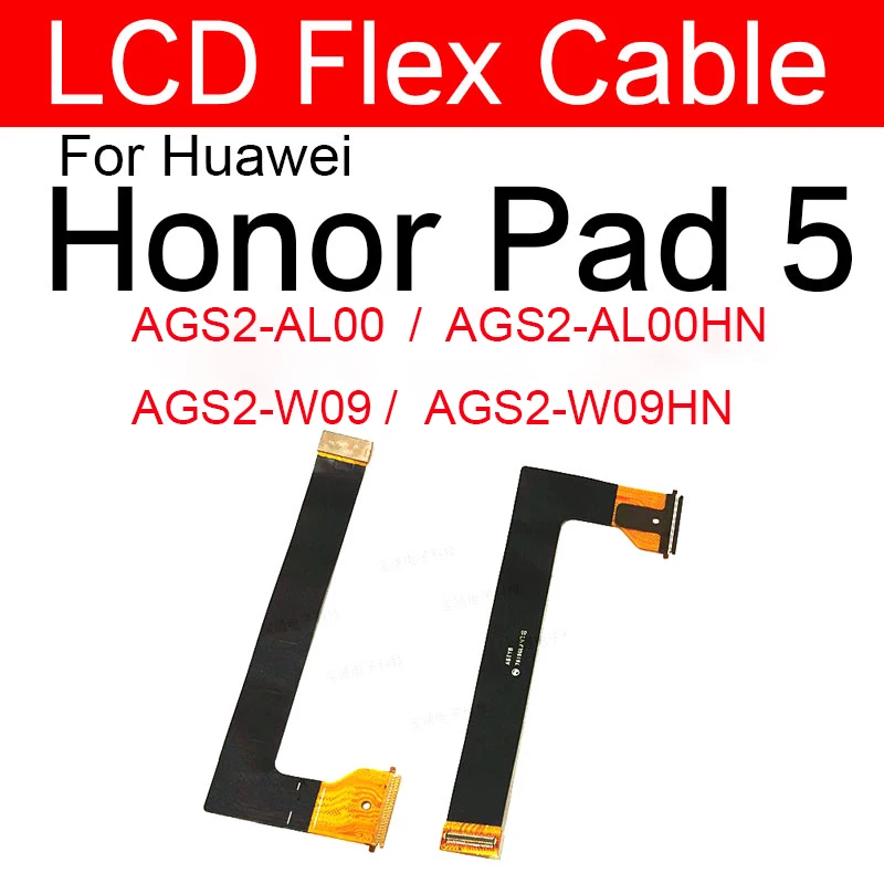 LCD Flex Cable For Huawei Honor Pad 5 AGS2-AL00 AL00HN W09 W09HN LCD Display Screen Connector Flex Ribbon Replacement Parts