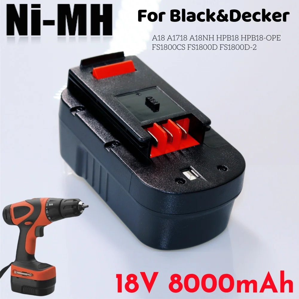 

18 В для Black&Decker 8000 мАч аккумуляторная батарея для электроинструмента A18 A1718 A18NH HPB18 HPB18-OPE FS1800CS FS1800D FS1800D-2 FS1800ID