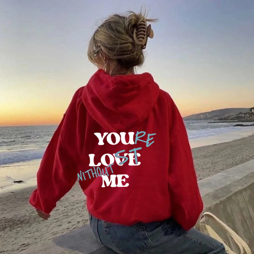 You Lost Without Me Printed Hoodie E-Girl Gothic Streetwear Drawstring Sweatshirt Hip Hop Pullover for Men/Women Oversize Fall