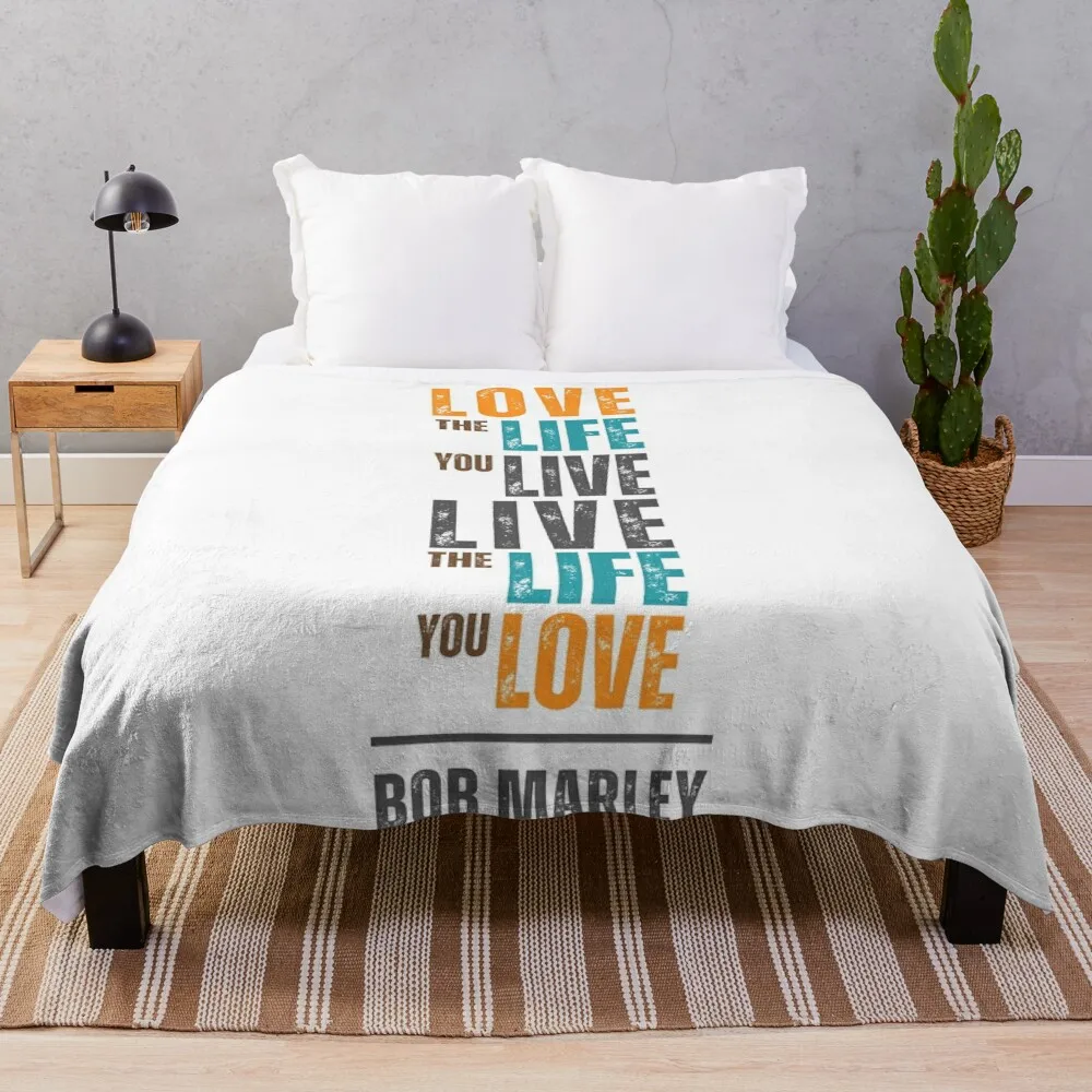 

Love the life you live. Live the life you love – Bob Marley Throw Blanket Blankets For Bed christmas decoration Blankets