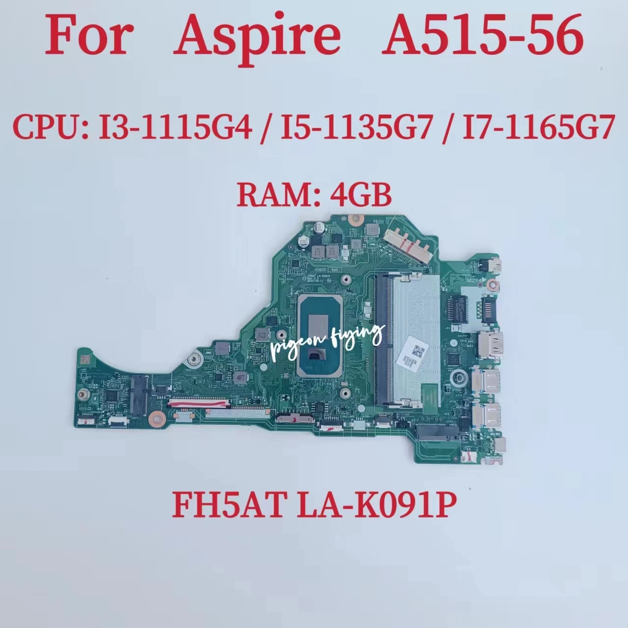 

FH5AT LA-K091P For ACER Aspire A515-56 Laptop Motherboard CPU: I3-1115G4 I5-1135G7 I7-1165G7 RAM: 4GB DDR4 100% fully Test