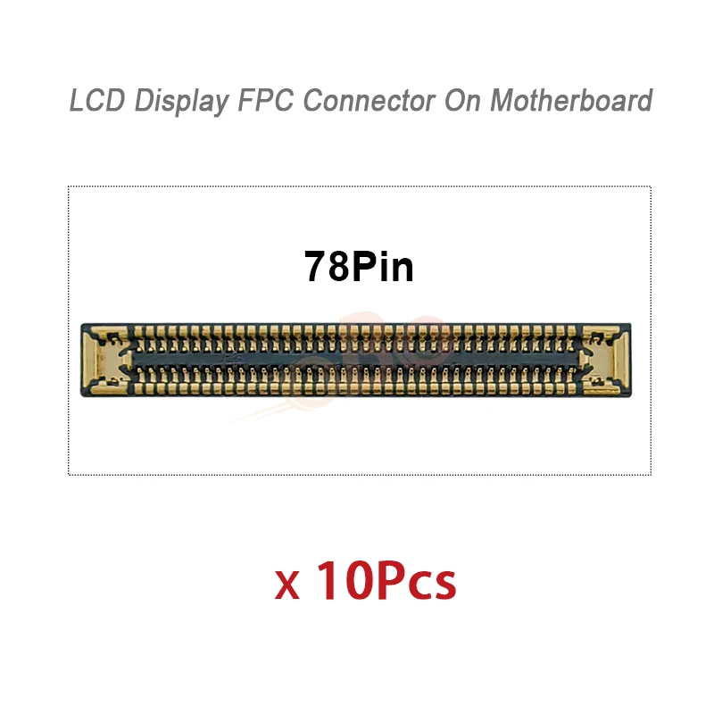 10-100Pcs 78Pin LCD Display FPC Connector On Board Motherboard For Samsung A12 A32 A52 A23 A33 A53 A24 A34 A54 A15 A25 A35 A55 image 2