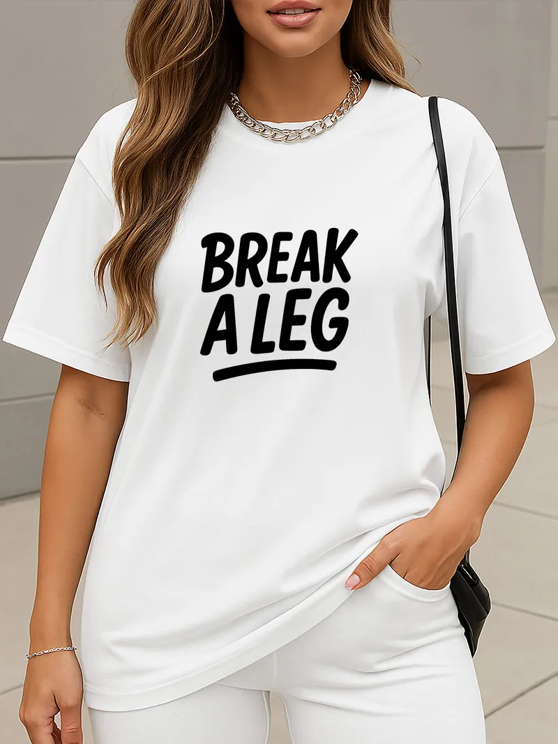 Break a Leg T-Shirt Motivational Graphic Tee Theater & Performer Good Luck Shirt