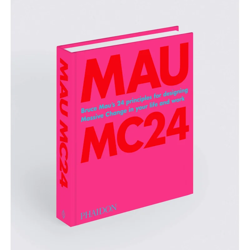 

Брюс Мау MC24 Брюс Мау Печипон Пресс 9781838660505 Книга