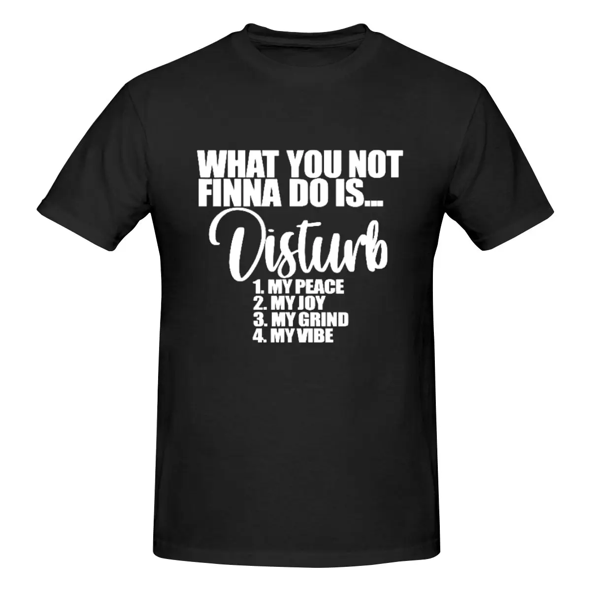Camiseta masculina What You No Finna Do Is Disturb, ajuste regular, 100% algodão, manga curta, gola redonda, casual