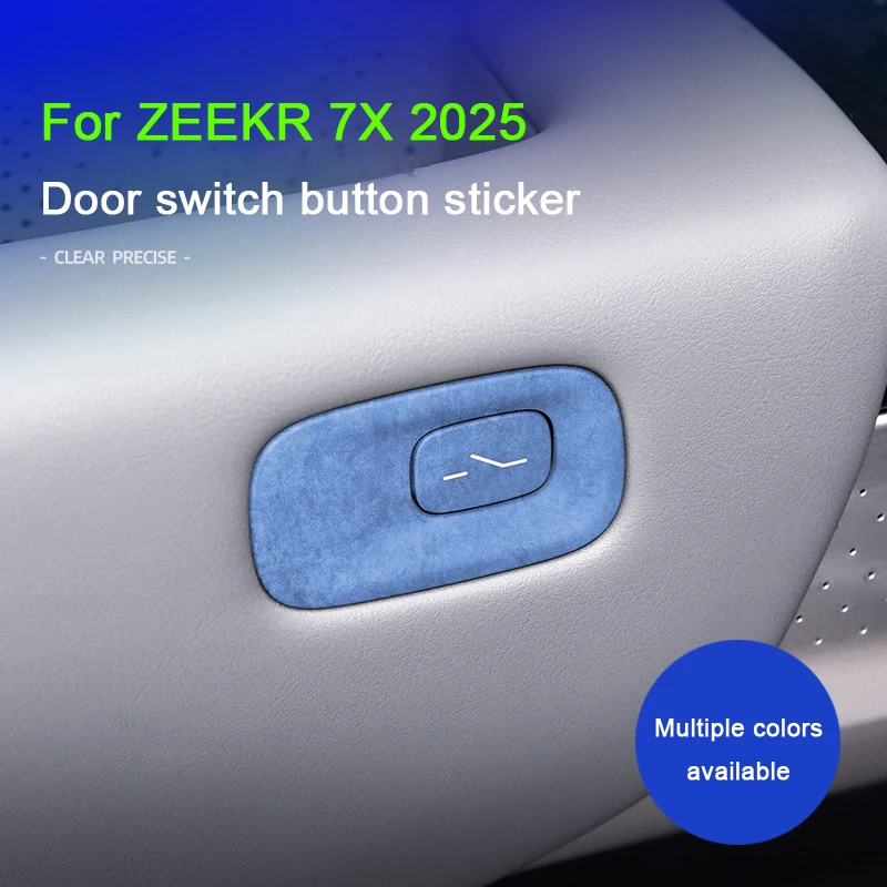 For ZEEKR 7X 2025, Super Suede Overlay On The Car Door Switch Button Stickers Protection Cover Car Interior Accessories