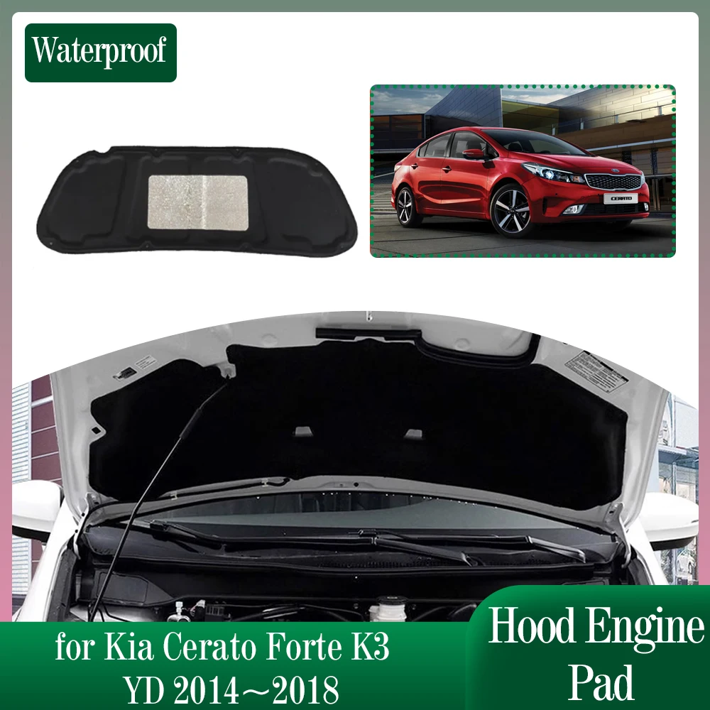 Car Hood Engine Insulation for Kia Cerato Forte K3 YD 2014~2018 2015 Soundproof Heat Cotton Liner Trunk Cover Pad Mat Accessorie