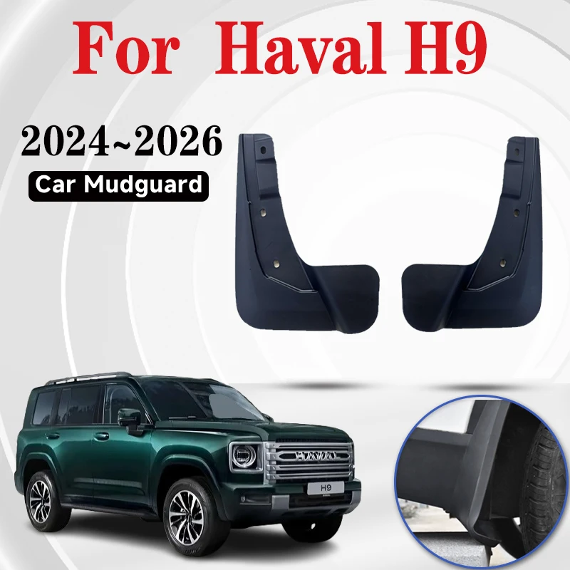 

Автомобильные брызговики для Haval H9, аксессуары 2025 2024 2026 MK2, автоматические брызговики с защитой от царапин, брызговики, автомобильные аксессуары