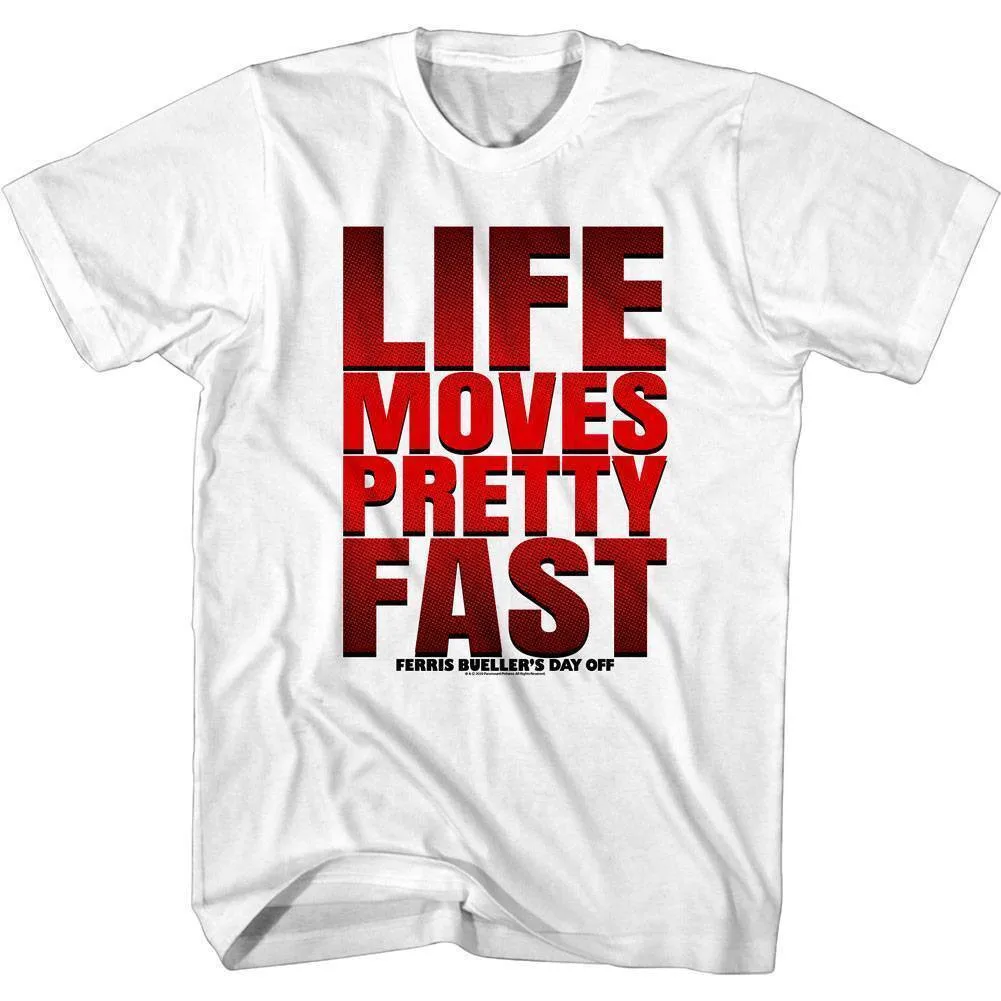 Ferris Bueller Life Moves Pretty Fast Men's Slogan T Shirt