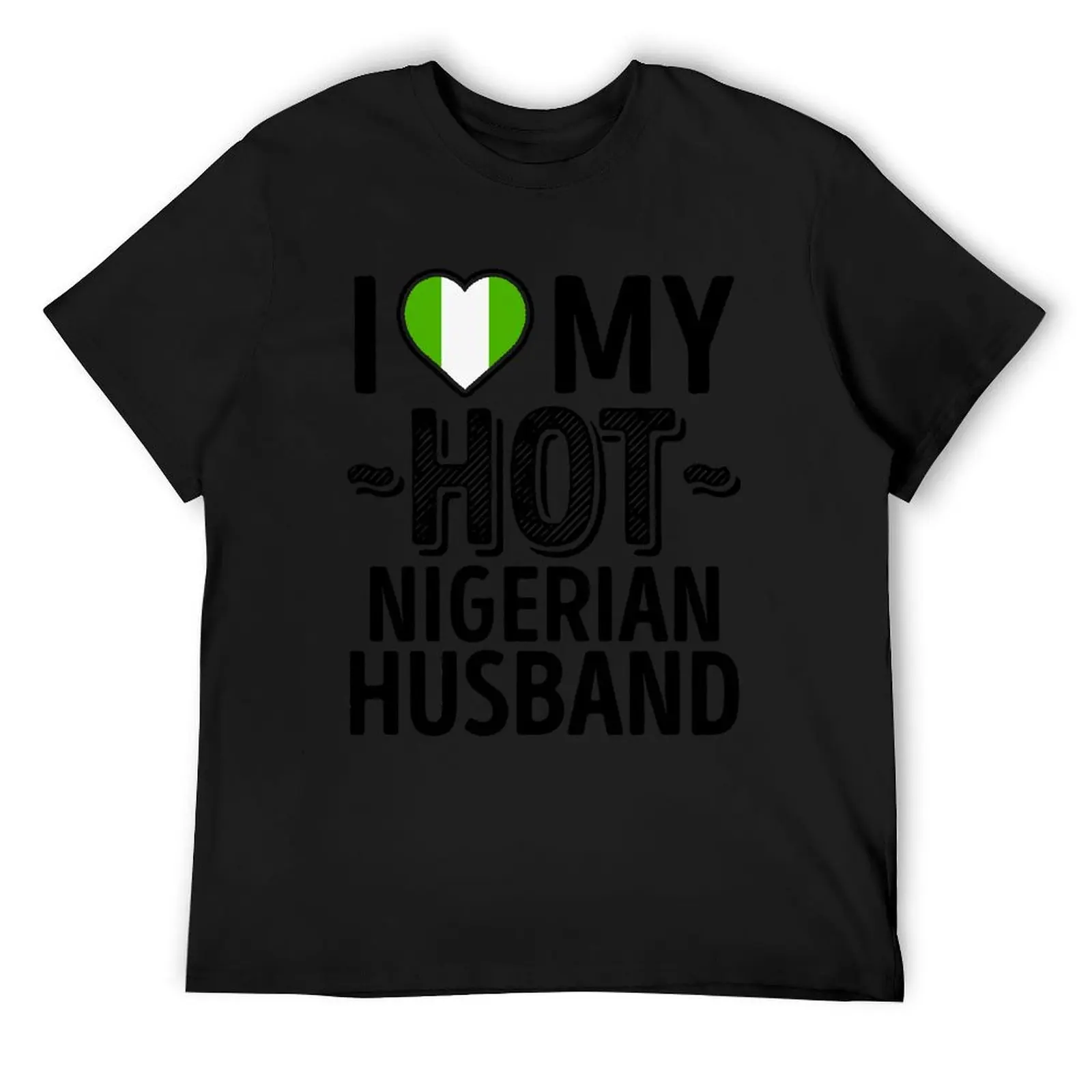 I Love My HOT Nigerian Husband - Cute Nigeria Couples Romantic Love T-Shirt baggy shirts clothes for men