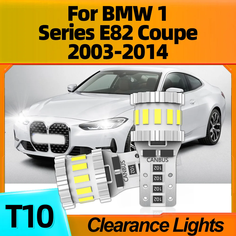 

2Pcs T10 W5W Led Canbus Clearance Lights CSP Chip For BMW 1 Series E82 Coupe 2003 2004 2005 2006 2007 2008 2009 2010 2011-2014