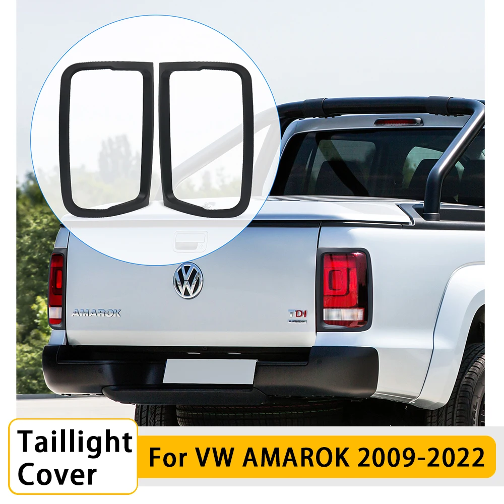 Matte Black Taillight Cover Trim For VW AMAROK 2009-2022 year models Rear Lamp Cover 4X4 Car Styling Accessories 2PCS/Set