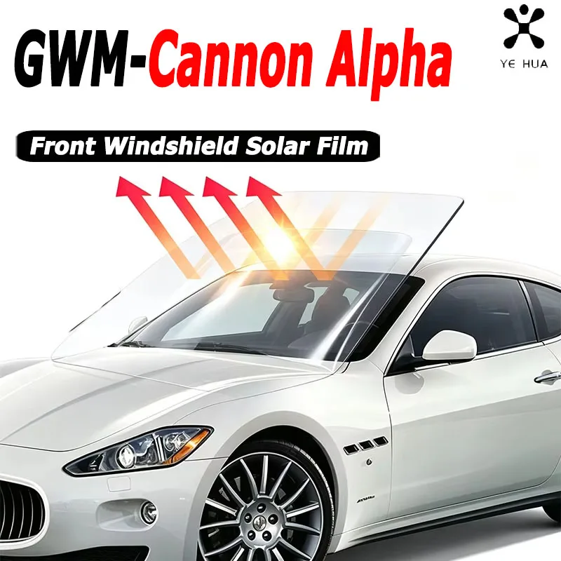 Front Windshield Solar Film For Great Wall Poer GWM Cannon Alpha 2023-2027 UV Heat Window Tint Car Glass Protection Accessories