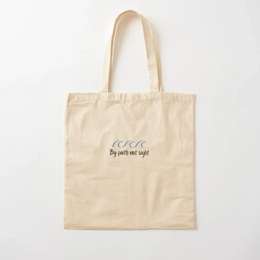 

By Faith Not Sight Tote Bag bags woman 2025 canvas tote bag Tote Bag