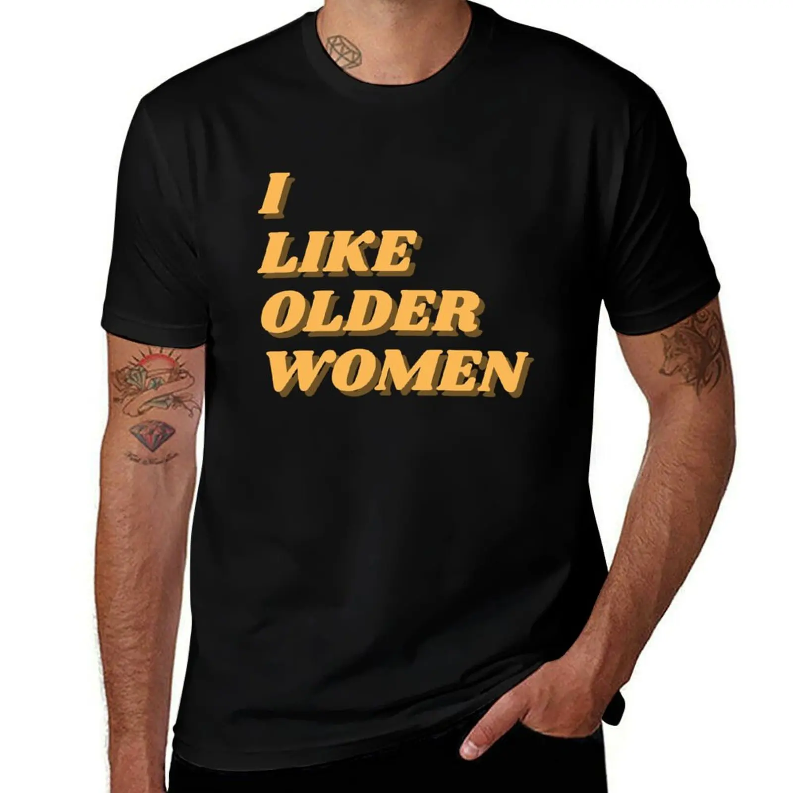 

I like older women T-Shirt t shirts for man cotton t shirt man luxury T-Shirt