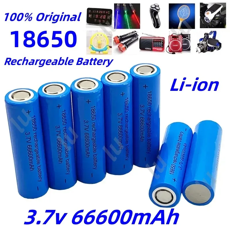 

Original 18650 Battery 66600mah 3.7 V 18650 Lithium Rechargeable Battery for Flashlight Batteries Toy/electrical Charging