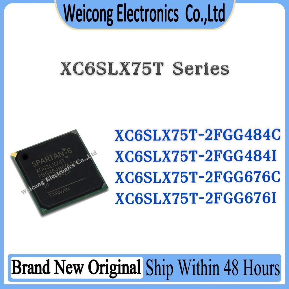 XC6SLX75T-2FGG484I XC6SLX75T-2FGG484C XC6SLX75T-2FGG676I XC6SLX75T-2FGG676C XC6SLX75T XC6SLX75 IC Chip BGA