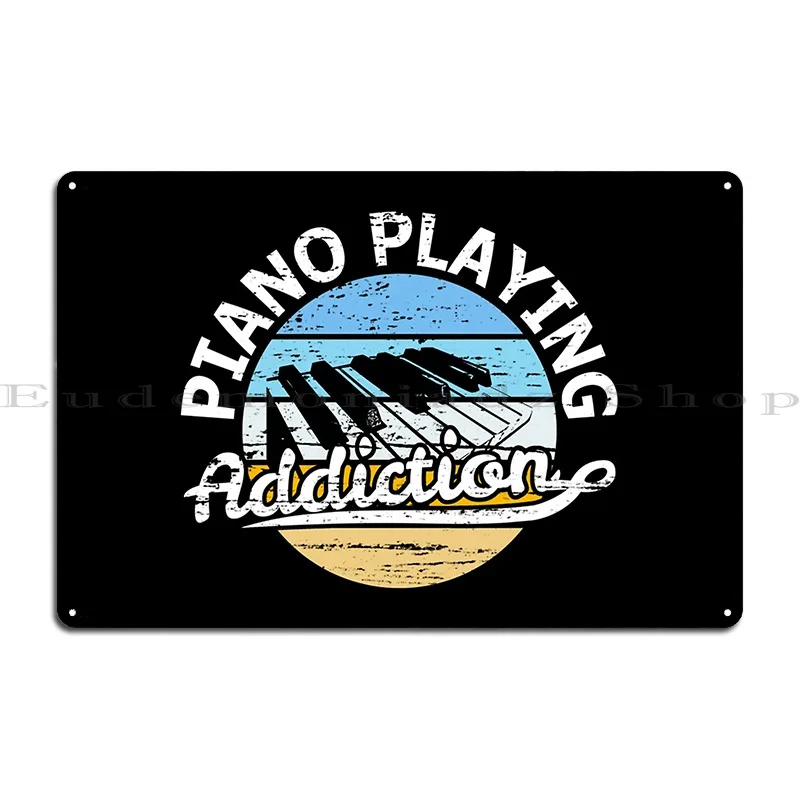 Piano Keyboard Addiction Metal Signs Customize Custom Wall Cave Bar Cinema Tin Sign Poster