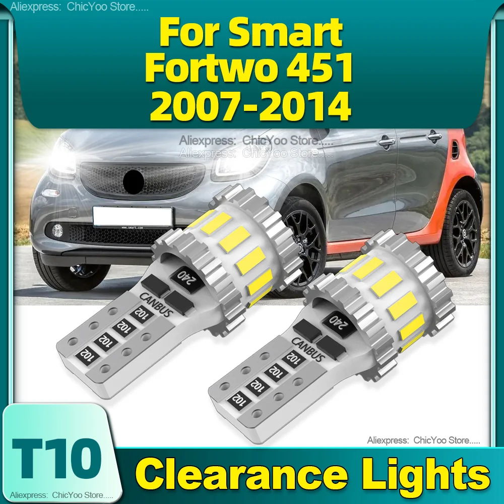 

2PCS 6000K T10 Led Bulbs W5W Canbus 12V Car Light Clearance Lamp For Smart Fortwo 451 2007 2008 2009 2010 2011 2012 2013 2014