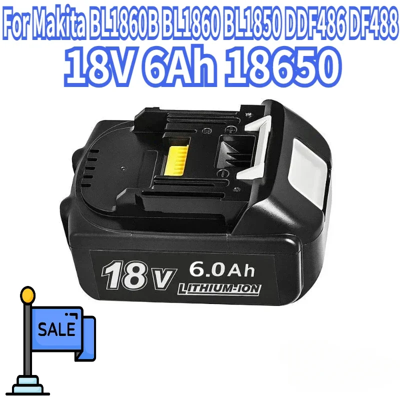 

For Makita 18V Battery 6Ah 18650 Lithium Ion Replacement BL1860B BL1860 BL1850 Rechargeable Power Tool Battery DDF486 DF488