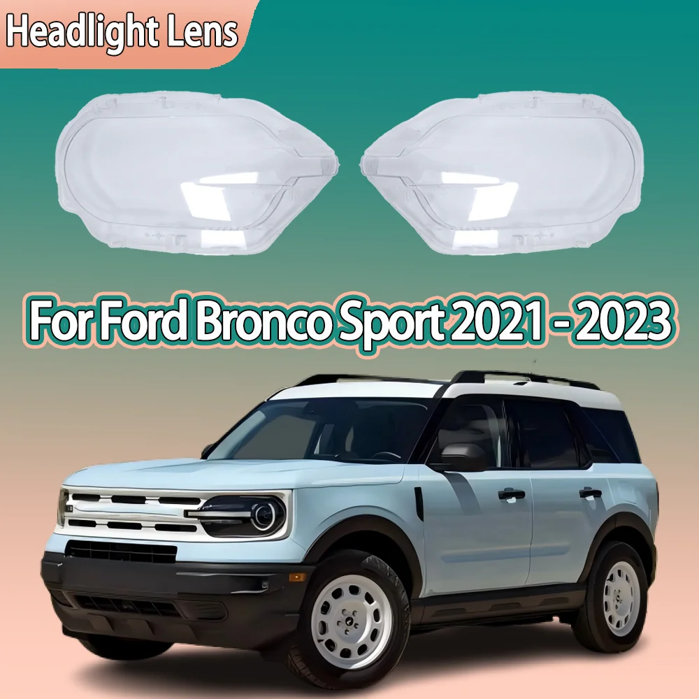 

For Ford Bronco Sport 2021 2022 2023 Front Headlamp Cover Headlight Lens Transparent Shell Plexiglass Replace Original Lampshade