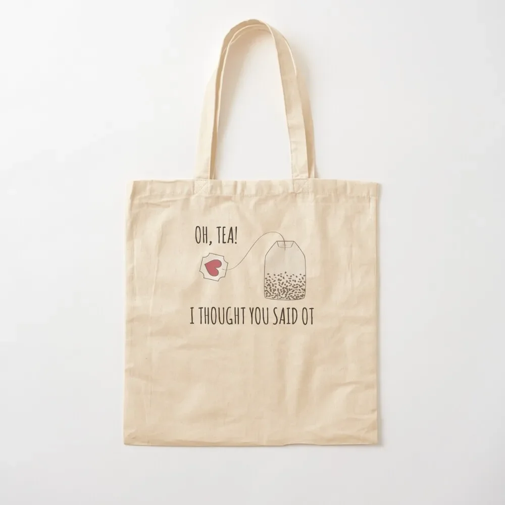 Funny Occupational Therapy Tea Lover Design Tote Bag tote bags aesthetic tote bag men's Shopper handbag bag woman