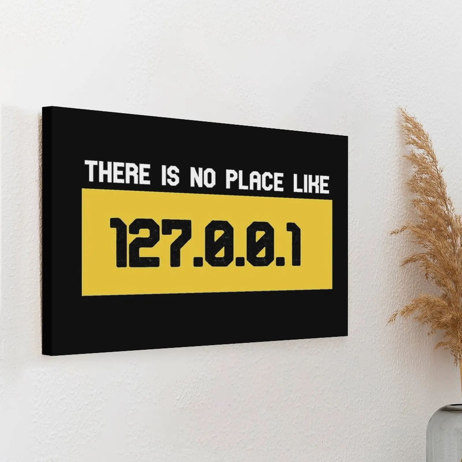 نكتة البرمجة ليس هناك مكان مثل 127 0 0 1 قماش اللوحة غرفة المعيشة حانة المرآب تصاميم لوحات حائط مؤطرة